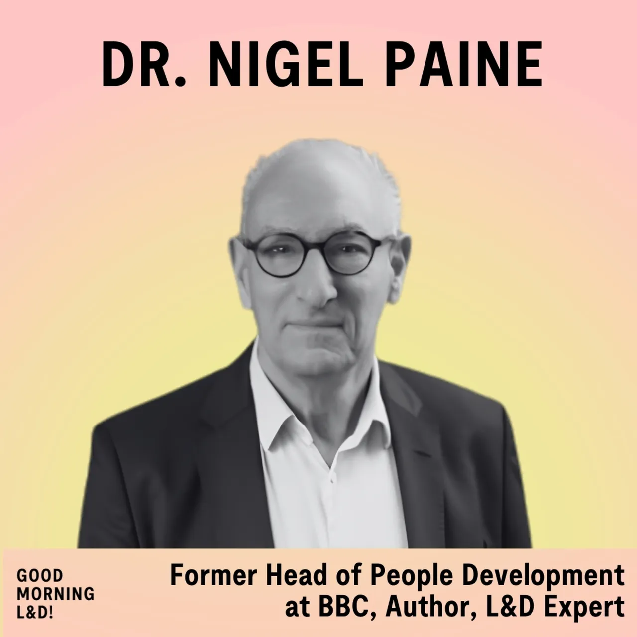 Cover: The Wisdom of Discomfort - 25 Years at the Forefront of the L&D Revolution with Dr. Nigel Paine - ENG